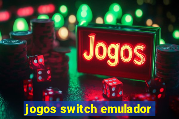 jogos switch emulador